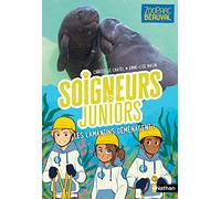Soigneurs juniors - Les lamantins déménagent ! - tome 5 - Zoo Parc de Beauval - dès 8 ans