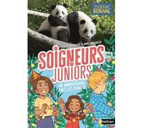 Soigneurs juniors - tome 1 Un anniversaire chez les pandas Christelle Chatel (Auteur), Anne-Lise Nalin (Illustration)