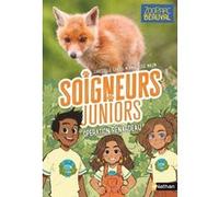 Soigneurs juniors - tome 14 Opération renardeau - Christelle Chatel - Nathan - Poche - Roman cadet