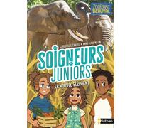 Soigneurs juniors - Tome 15 Le nouvel éléphant - Christelle Chatel - Nathan - broché - Roman cadet