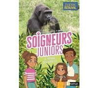 Soigneurs juniors - tome 2 Le voyage des gorilles Christelle Chatel (Auteur), Anne-Lise Nalin (Illustration), Anne-Lise Nalin (Auteur)