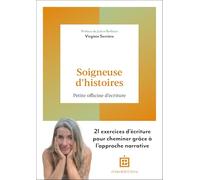 Soigneuse d'histoires: Petite officine d'écriture