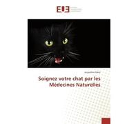 Soignez votre chat par les Médecines Naturelles - Jacqueline Peker - Universitaires Europeennes - broché - Livre