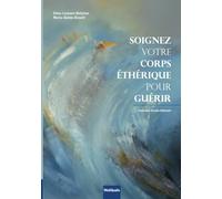 Soignez votre corps éthérique pour guérir