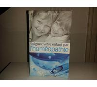 Soignez votre enfant par homéopathie