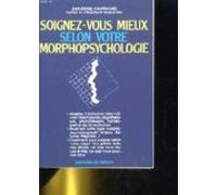 Soignez-vous mieux selon votre morphopsychologie