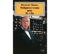 Emmerich Maury – Soignez-vous par le vin – Broché