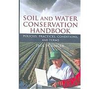 Soil And Water Conservation Handbook, Sustainable Food, Fiber, and Forestry Systems Paul W. Unger (Auteur)
