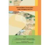 Soil And Water Conservation Under Changing Land Use - José A Martínez (Et Alt José A Martínez Et Alt (Auteur)
