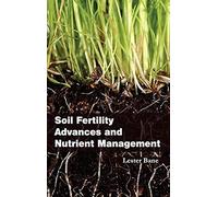 Soil Fertility Advances And Nutrient Management