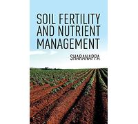 Soil Fertility And Nutrient Management