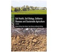 Soil Health, Soil Biology, Soilborne Diseases And Sustainable Agriculture