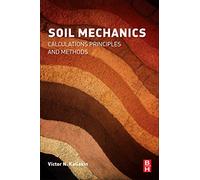 Soil Mechanics: Calculations, Principles, and Methods