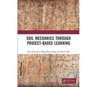 Soil Mechanics Through Project-Based Learning - [Version Originale] Inconnu (Auteur)