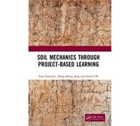 Soil Mechanics Through ProjectBased Learning by Erwin Oh Erwin Oh (Auteur)