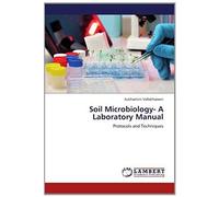 Soil Microbiology- A Laboratory Manual: Protocols And Techniques