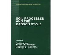 Soil Processes and the Carbon Cycle, Advances in Soil Sciences Series