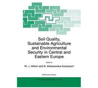 Soil Quality, Sustainable Agriculture And Environmental Security In Central And Eastern Europe