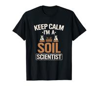 Soil Scientists Keep Calm Farmer Soil Science Agriculturiste T-Shirt