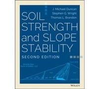 Soil Strength and Slope Stability by Thomas L. Brandon J Michael Virginia Tech Duncan, Stephen G Univeristy Of Texas At Austin Wright, Thomas L Brandon (Auteur)
