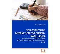 SOIL STRUCTURE INTERACTION FOR SHRINK-SWELL SOILS: A NEW DESIGN PROCEDURE FOR FOUNDATION SLABS ON SHRINK-SWELL SOILS