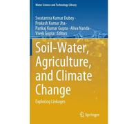 Soil-Water, Agriculture, And Climate Change