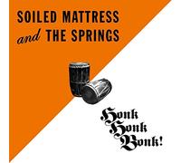 Soiled Mattress & The Spr - Honk Bonk [Import]