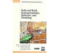 Soils and Rock Instrumentation, Behavior, and Modeling, GEOTECHNICAL SPECIAL PUBLICATION