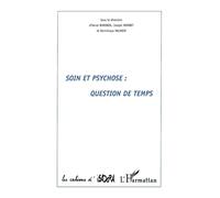 Soin et psychose : question de temps - Collectif - L'harmattan - broché - Livre