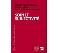Soin et subjectivité Les Cahiers du Centre Georges Canguilhem, n° IV - Alain-Charles Masquelet - Puf - broché - Essai