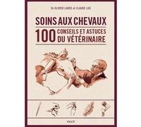 Soins aux chevaux Olivier Laude (Auteur), Claude Lux (Auteur)