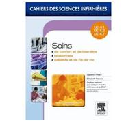 Soins de confort et de bien-être - Soins relationnels - Soins palliatifs et de fin de vie Unités d'enseignements 4.1, 4.2, 4.7 - Laurence Pitard - Elsevier Masson - broché - Scolaire / Universitaire