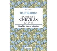 Soins des cheveux: Recettes à faire soi-même (Do it nature)