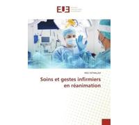 Soins et gestes infirmiers en réanimation