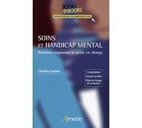 Charles Leclerc – Soins et handicap mental: Relation soignante et prise en charge