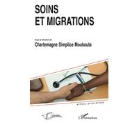 Soins et migrations - Charlemagne Simplice Moukouta - L'harmattan - broché - Essai