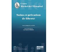 Soins et privation de liberté - Jean-Baptiste Perrier - Michel L'hospital - broché - Etude
