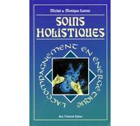 Soins holistiques : L'accompagnement en énergétique