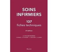 Collectif – Soins infirmiers : 137 fiches techniques – 8e éd. – Broché
