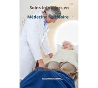 Soins Infirmiers en Médecine Nucléaire Le Guide Complet