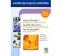 Soins infirmiers et gestion des risques - Qualité des soins, évaluation des pratiques - Soins éducat: Unités d'enseignement 4.5 / 4.6 / 4.8