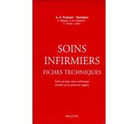 Soins infirmiers: Fiches techniques, soins de base, soins techniques centrés sur la personne soignée