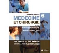 Soins Infirmiers Médecine Et Chirurgie - Volume 6, Fonctions Sensorielle, Neurologique Et Musculosquelettique