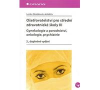 Soins infirmiers pour les écoles secondaires de médecine III - Gynécologie et obstétrique, oncologie, psychiatrie (collectif d'auteurs)