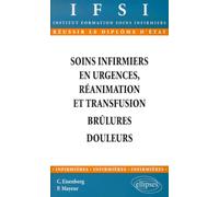 Soins infirmiers : Urgences réanimation et transfusion, brûlures, douleur