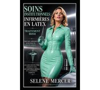 Soins institutionnels: Infirmières en latex : traitement BDSM