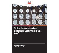 Soins intensifs des patients victimes d'un AVC