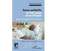 Soins palliatifs en RD Congo et en Afrique. Appel à la promotion et l'intégration