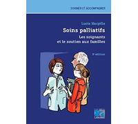 Soins palliatifs. Les soignants et le soutien aux familles
