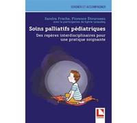 Soins palliatifs pédiatriques: Des repères interdisciplinaires pour une pratique soignante